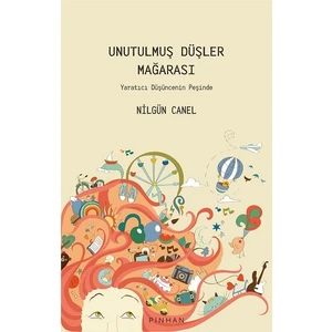 Unutulmuş Düşler Mağarası - Azize  Nilgün Canel