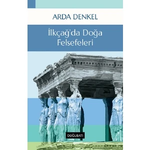 Doğu Batı Yayınları Ilkçağ’da Doğa Felsefeleri