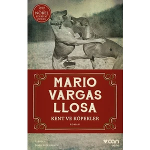 Kent ve Köpekler - Mario Vargas Llosa