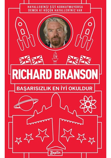 Richard Branson : Başarısızlık En Iyi Okuldur - Richard Branson