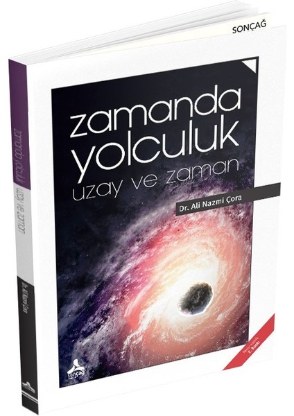 Zamanda Yolculuk Uzay ve Zaman - Ali Nazmi Çora