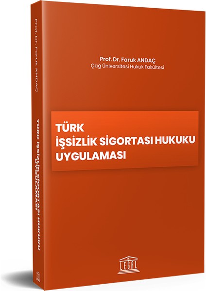 Türk İşsizlik Sigortası Hukuku Uygulaması - Faruk Andaç