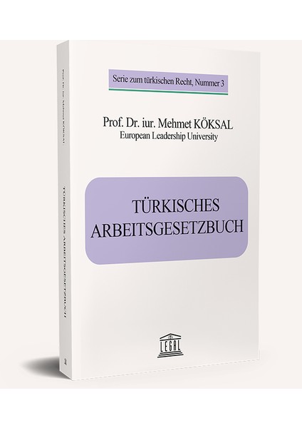 Turkısches Arbeıtsgesetzbuch Türk İş Kanunu - Mehmet Köksal