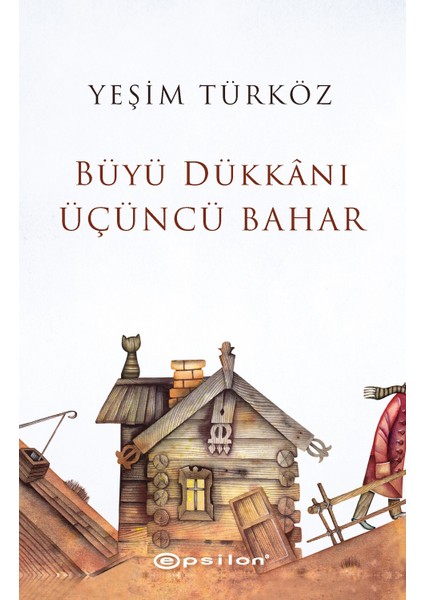 Büyü Dükkanı Üçüncü Bahar - Yeşim Türköz