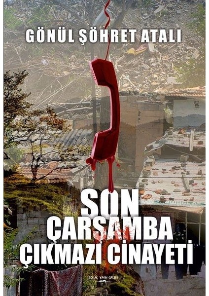 son Çarşamba Çıkmazı Cinayeti - Gönül Şöhret Atalı