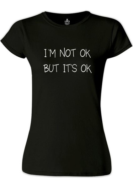 Not Ok But Ok Siyah Bayan Tshirt