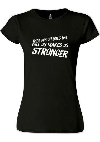 Makes Stronger Siyah Bayan Tshirt