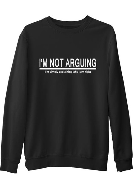 Not Arguing Siyah Erkek Kalın Sweatshirt