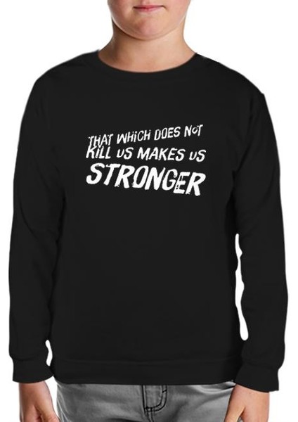 Makes Stronger Siyah Çocuk Sweatshirt