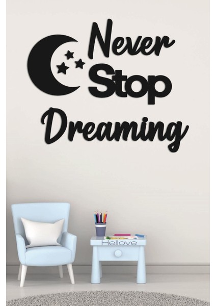 Çocuk Odası Süsü Never Stop Dreaming + Ay ve Yıldız Dekoratif Çocuk Odası Süs