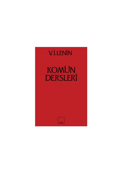 Komün Dersleri - Vladimir Ilyiç Lenin