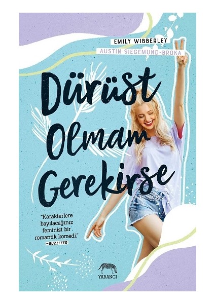 Dürüst Olmam Gerekirse - Emily Wibberley