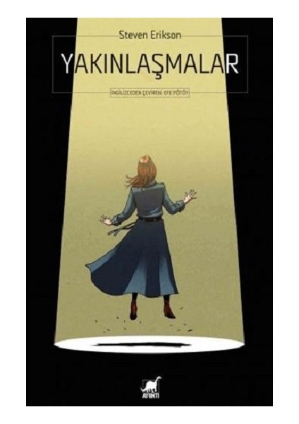 Yakınlaşmalar - Steven Erikson