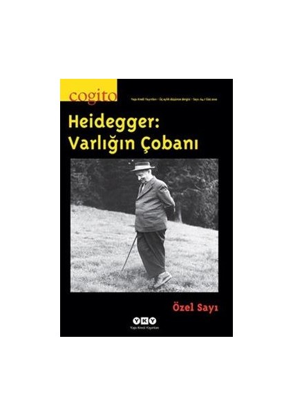 Cogito Sayı: 64 Heidegger: Varlığın Çobanı Özel Sayı