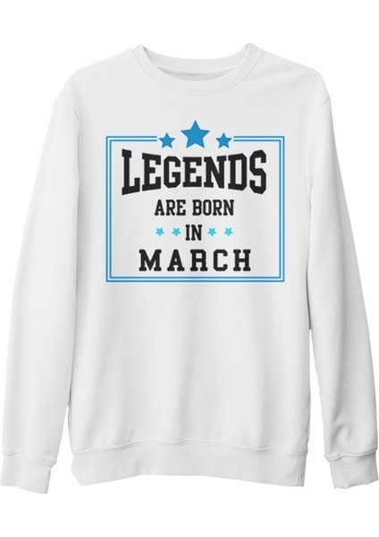 Legends Born In March Beyaz Kalın Sweatshirt