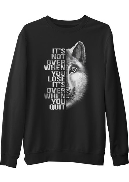 Wolf - When You Quit Siyah Erkek Kalın Sweatshirt