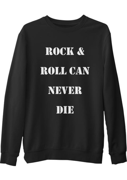 Rock & Roll Never Die Siyah Erkek Kalın Sweatshirt