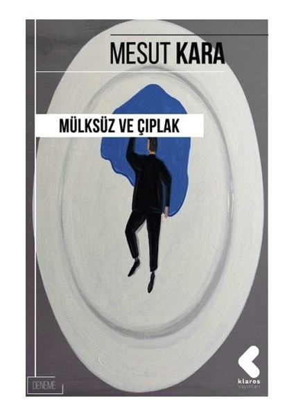 Mülksüz ve Çıplak - Mesut Karaşahan