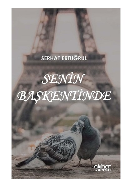 Senin Başkentinde - Serhat Ertuğrul