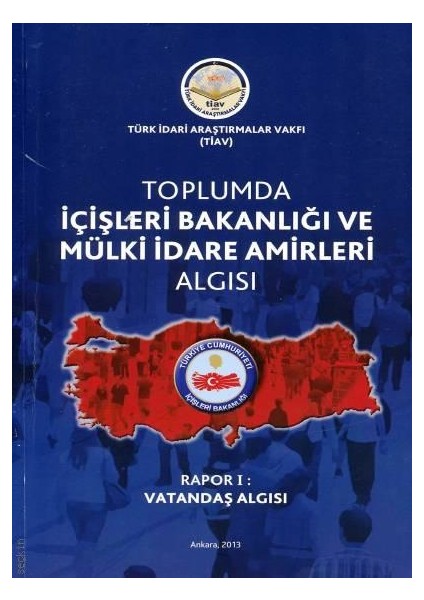 Toplumda Içişleri Bakanlığı ve Mülki Idare Amirleri Algısı - Rapor 1 Vatandaş Algısı