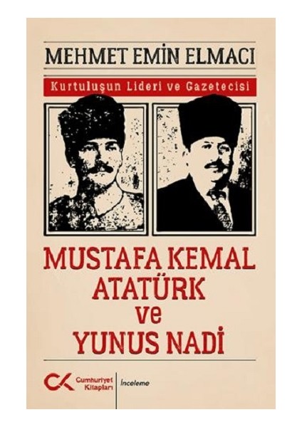 Mustafa Kemal Atatürk ve Yunus Nadi