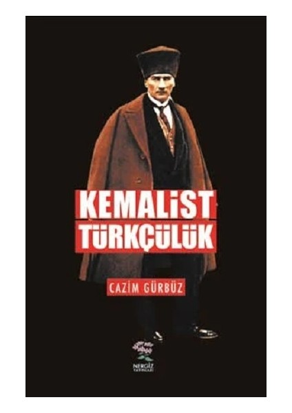 Nergiz Yayınları Kemalist Türkçülük