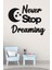 Çocuk Odası Süsü Never Stop Dreaming + Ay ve Yıldız Dekoratif Çocuk Odası Süs 1