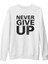 Never Give Up Black Beyaz Kalın Sweatshirt 1