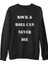 Rock & Roll Never Die Siyah Erkek Kalın Sweatshirt 1