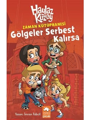 Zaman Kütüphanesi Gölgeler Serbest Kalırsa Haylaz Kuzey- İmren Tübcil