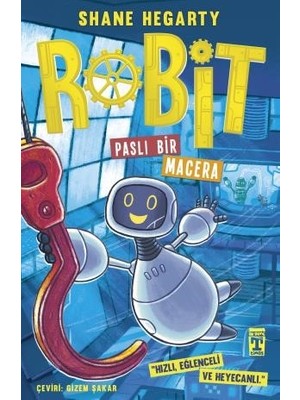 İlk Genç Timaş Robit 2 - Paslı Bir Macera - Shane Hegarty 240 Sayfa 9 - 12 Yaş İçin Ciltsiz
