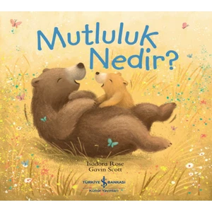 Mutluluk Nedir ? - Isadora Rose