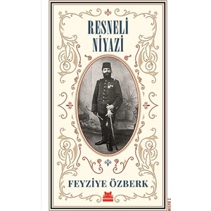 Resneli Niyazi Büyük Boy - Feyziye Özberk
