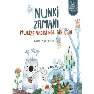 Nunki Zamanı - Mucize Vadisi’nde Bir Gün