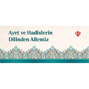 Ayet ve Hadislerin Dilinden Ailemiz Kartela