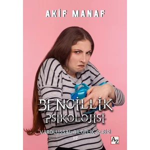 Bencillik Psikolojisi - Akif Manaf