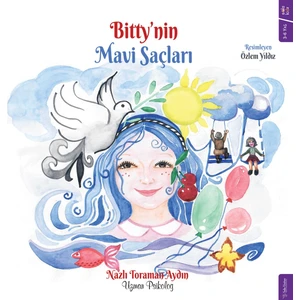 Bitty’nin Mavi Saçları - Nazlı Toraman Aydın