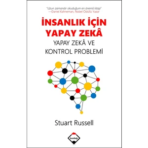 İnsanlık Için Yapay Zekâ: Yapay Zekâ ve Kontrol Problemi - Stuart Russell