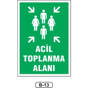 Acil Toplanma Alanı Uyarı Ikaz Levhası 35 x 50  cm