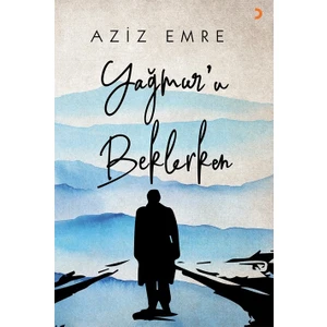 Yağmur’u Beklerken - Aziz Emre