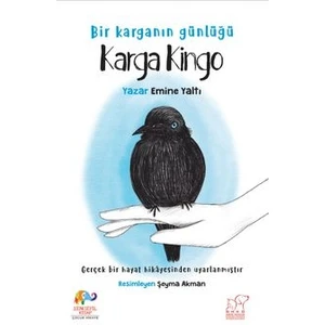 Zencefil Kitap Karga Kingo - Bir Karganın Günlüğü - Emine Yaltı - Emine Yaltı