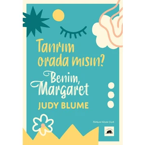 Tanrım Orada Mısın? Benim, Margaret - Judy Blume