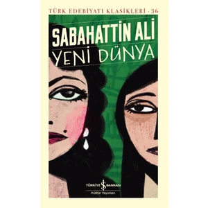 Yeni Dünya - Ciltli – Sabahattin Ali