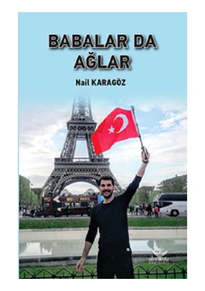 Babalar Da Ağlar - Nail Karagöz