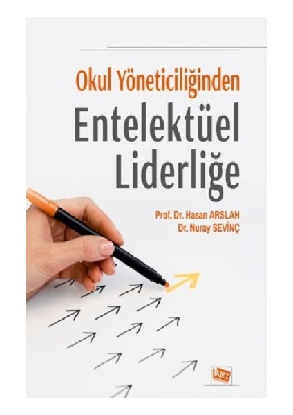 Okul Yöneticiliğinden Entelektüel Liderliğe