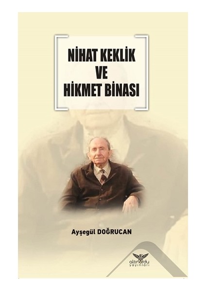Nihat Keklik ve Hikmet Binası - Ayşegül Doğrucan