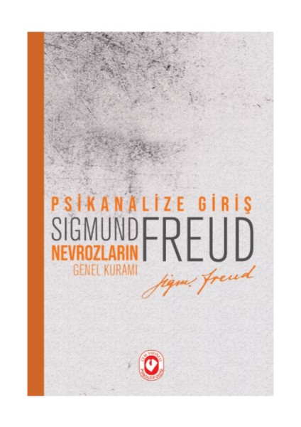 Psikanalize Giriş - Nevrozların Genel Kuramı - Sigmund Freud