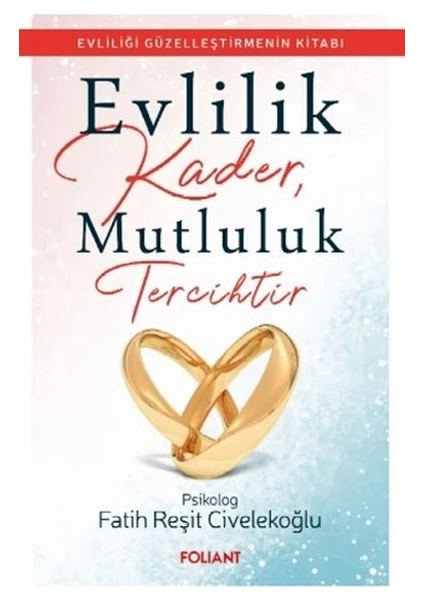 Evlilik Kader, Mutluluk Tercihtir