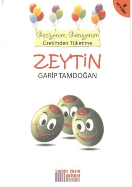 Geziyorum, Görüyorum Üretimden Tüketime - Zeytin