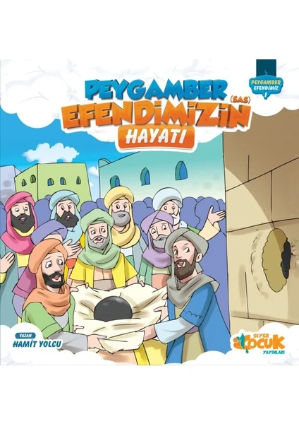 Siyer Yayınları Peygamber Efendimiz Serisi 1 - Peygamber Efendimizin (Sas) Hayatı